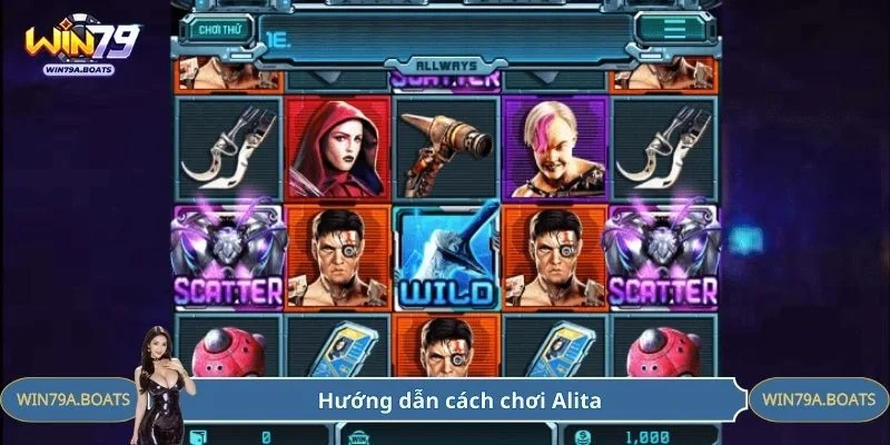 Hướng dẫn cách chơi Alita