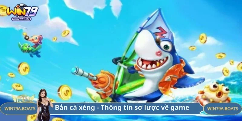 Đôi nét thông tin về game săn cá đổi thưởng