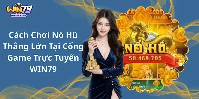 Cách Chơi Nổ Hũ