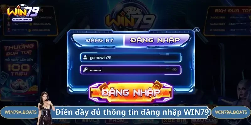 Điền đầy đủ thông tin đăng nhập WIN79