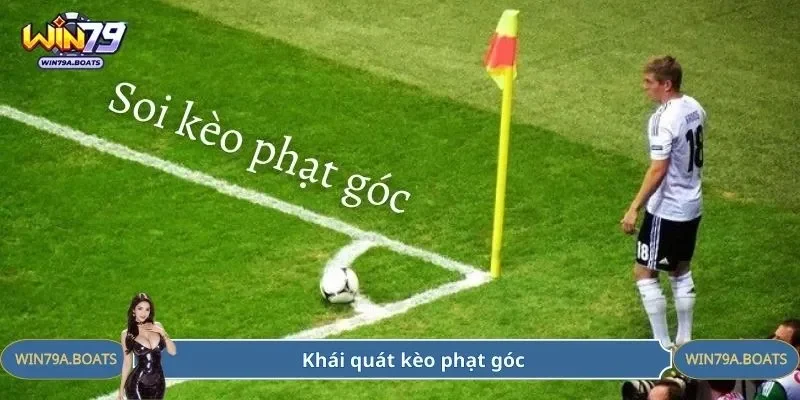 Khái quát kèo phạt góc