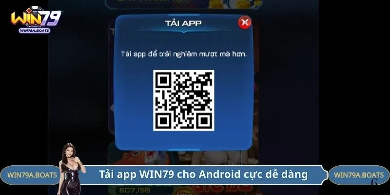 Tải app WIN79 cho Android cực dễ dàng