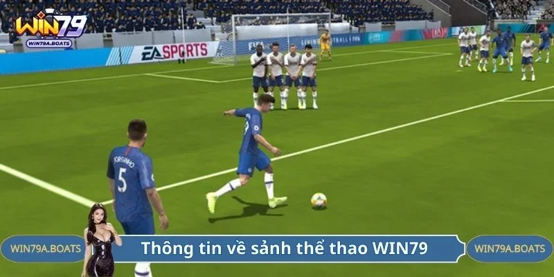 Thông tin mới nhất về sảnh thể thao WIN79